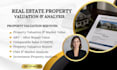 do real estate property valuation, arv, comps and valuation report