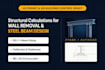 do structural calculations for load bearing wall removal and steel beam design