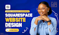 squarespace website design squarespace redesign squarespace website development
