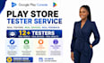 provide 12 or 20 testers for google play closed testing