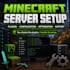 set up, configure, and optimize your minecraft server