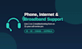 fix your phone, internet, or broadband issues with expert support
