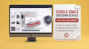 file google dmca takedown to remove copyright content and images