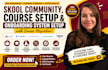 skool community, course setup and onboarding system setup with course migration