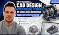 do cad design mechanical design, 3d cad rendering and modeling for manufacturing