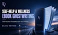 ghostwrite your self help or wellness ebook