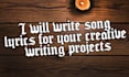 write songs, poems, or shanties for your creative projects