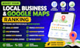 do local SEO, gmb optimization and google maps ranking