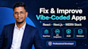fix and improve vibe coded react nextjs apps