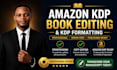 do book editing and formatting, developmental book editor, amazon kdp