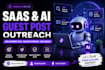 do saas and ai guest post outreach for relevant websites