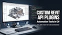 develop custom revit API plugins and automation tools in c