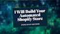 build an automated shopify store and website
