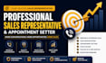 your professional remote sales representative and appointment setter