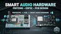 design audio pcb, amplifier circuit, fritzing and smart audio hardware