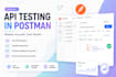 test your API endpoints in postman and provide a QA report