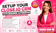 setup your close io crm with require automation