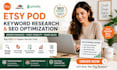 do etsy pod keyword research listing SEO optimization  ecommerce expert