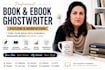 ghostwrite fiction and nonfiction book as ghostwriter and ebook ghostwriter