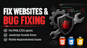 fix HTML CSS javascript bugs and customize website layouts