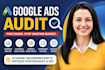 do google ads audit, PPC audit, adwords and SEM campaign analysis