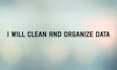 clean and organize your data