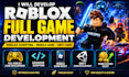 develop roblox full game development roblox scripting mobile game unity game