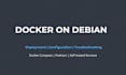 deploy and troubleshoot docker services on debian linux