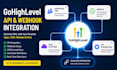 integrate gohighlevel API, webhooks, CRM and external apps