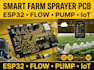 develop smart farm water sprayer pcb with esp32 flow sensors pump control