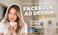 design professional facebook ads, posts and banners