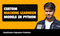 develop a custom machine learning model in python