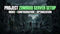 setup and configure your modded project zomboid dedicated server