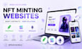 develop nft minting website, robinhood nft website, ethereum, solana minting
