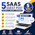 create 5 guest post backlinks for saas buisness website