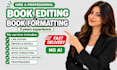 professionally edit, proofread your book, novel, manuscript