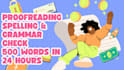 proofread 500 words for spelling and grammar errors