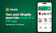 create an android and ios app for your shopify store