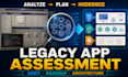 analyze your legacy application and create a modernization plan