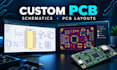 create custom pcb schematics and layouts