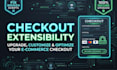 upgrade your shopify checkout to checkout extensibility
