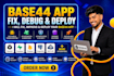 fix, debug and deploy your base44 app