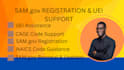 assist with sam gov registration, uei and cage code