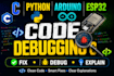 debug c, python,  arduino and esp32 code