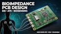 design bioimpedance pcb, eis circuit, analog front end and wearable elect