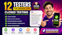 provide 12 testers for google play closed testing and android app testing