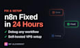 fix your n8n workflow or set up self hosted n8n