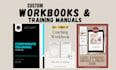 write a coaching workbook, client guide and training manual