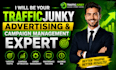 be your trafficjunky advertising and campaign management expert