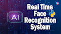 build face detection and recognition system with real time tracking